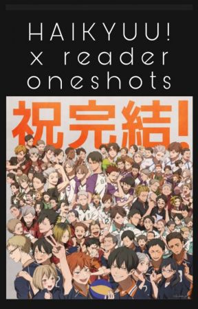 Haikyuu One shots  by Bonitoflakes0305