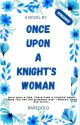 Once Upon A Knight's Woman by D_Raregold