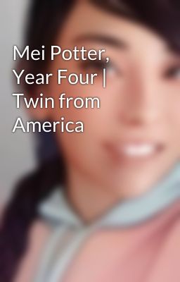 Mei Potter, Year Four | Twin from America cover