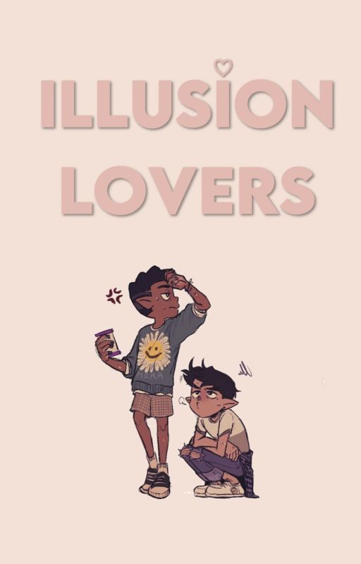 Illusion Lovers | Gus x Mattholomule Story by _itsleafy