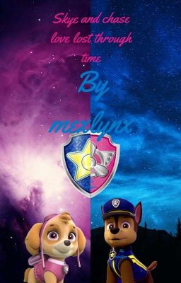 Skye Love Through Time (A Paw Patrol Fanfiction)  cover