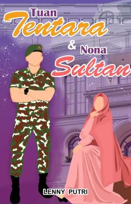 Tuan Tentara & Nona Sultan (Tamat) cover