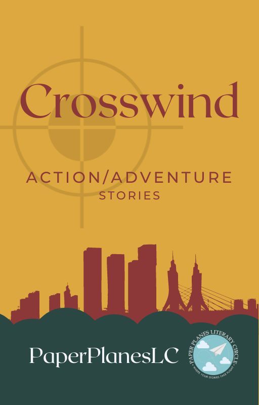 CROSSWIND (A collection of ACTION/ADVENTURE stories) by PaperPlanes_LC