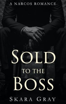 Sold To The Boss: A Narcos Romance cover