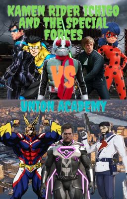 Kamen Rider Ichigo and the Special Forces vs Union Academy cover