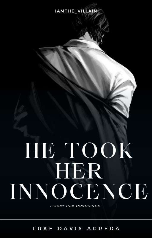 He Took Her Innocence ( BS 1 - COMPLETE ) by Nyxsinner