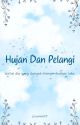 Hujan Dan Pelangi [END] by Gemimi08