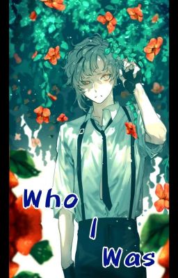 ...Who I Was... •Nakajima Atsushi• cover