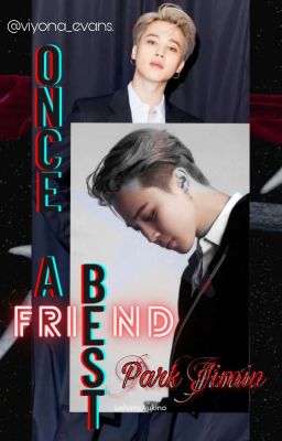 Once a best friend! || ft. Park Jimin [PJM] { Completed } cover