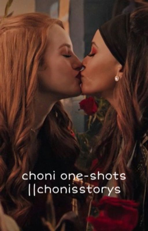 choni one-shots || Choni Stories by chonisstorys