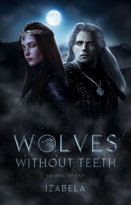 WOLVES WITHOUT TEETH ( geralt of rivia.. ) cover