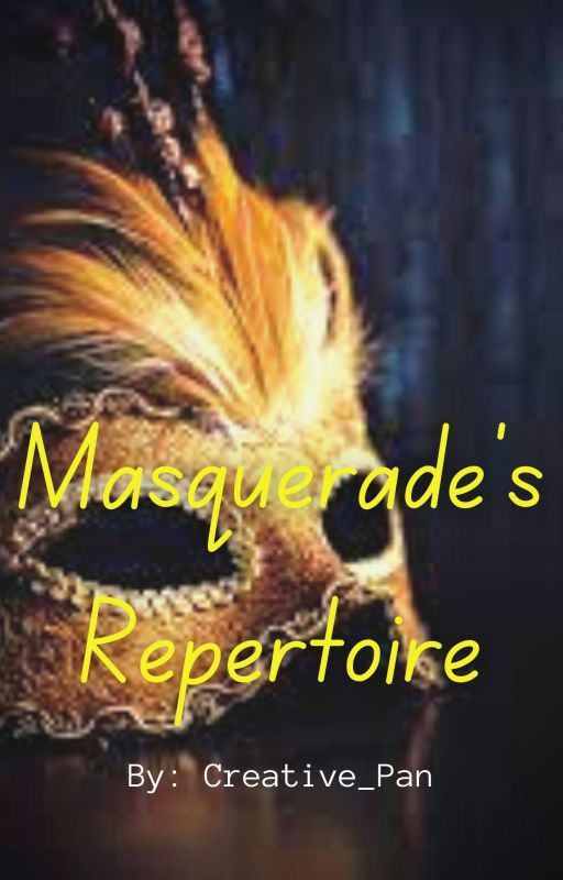 Masquerade's Repertoire by Creative_Pan