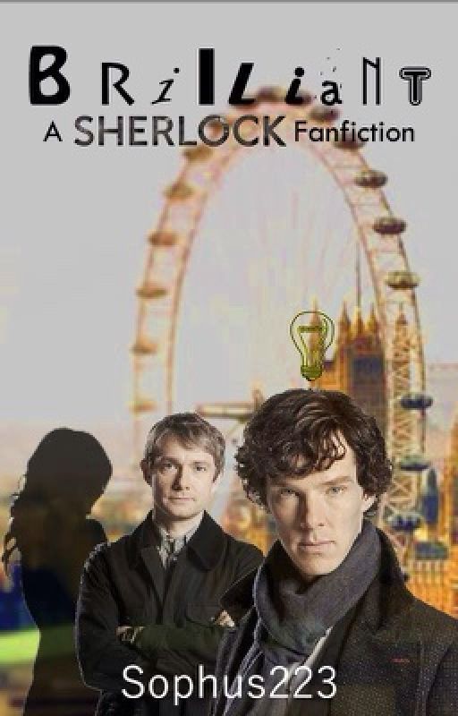 Brilliant - A Sherlock Fanfiction by sophus223