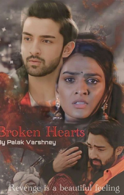 Broken hearts (Completed)  by Palakvarshney