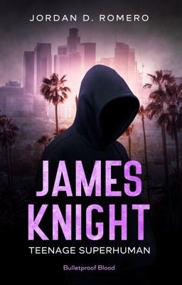 James Knight: Teenage Superhuman - Book Three cover