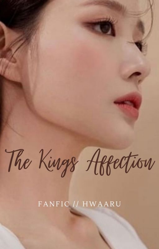 The Kings Affection [FANFIC] by hwaaru