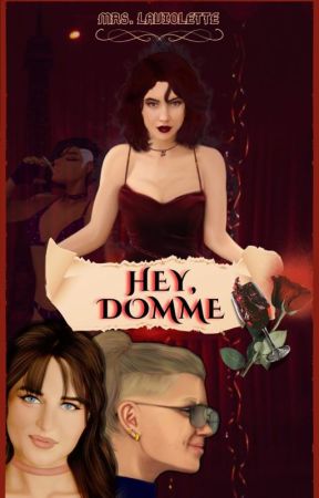 Hey, Domme - (Spin-off Hey, Professora) by MrsLaviolette