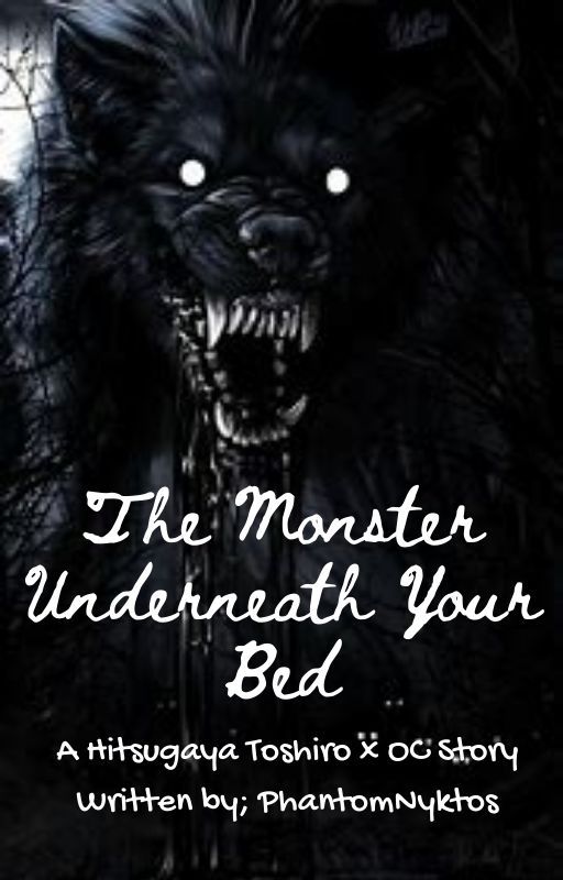 The Monster Underneath Your Bed by Phant0mNyktos