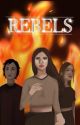 REBELS - tome 1 / Édité  by emmacolinswtp