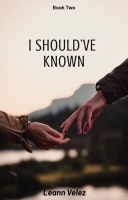 I Should've Known: Book Two cover