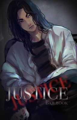 JUSTICE • 𝙱𝙰𝙹𝙸 𝚇 READER cover