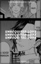 - UNREQUITED LOVE , tokrev ✓ by tsuubame