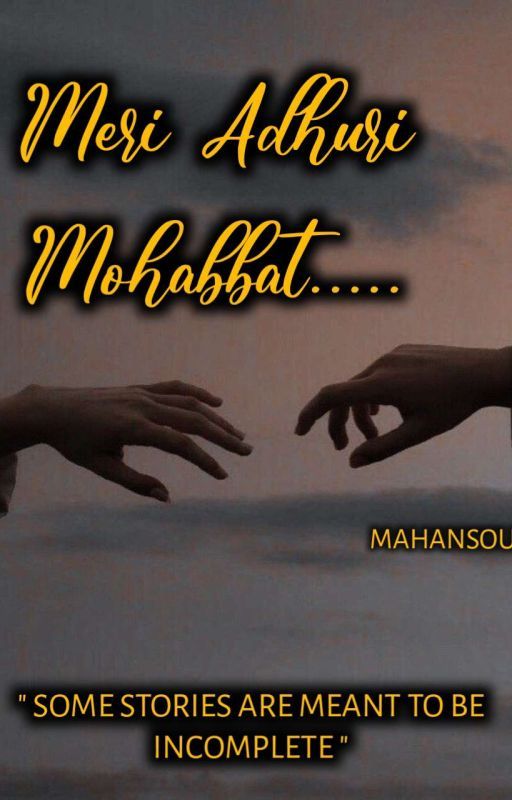 MERI ADHURI MOHABBAT by MAHANSOUL