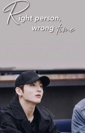 right person, wrong time | jjk [ SLOW UPDATES ]  by jeonxah