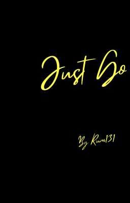 Just Go [selesai] cover