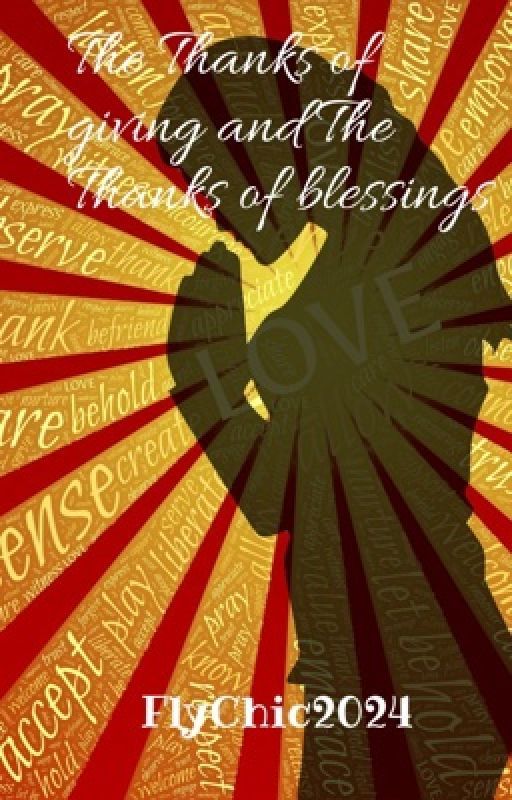 The Thanks of giving and The Thanks of blessings  by FlyChic2024