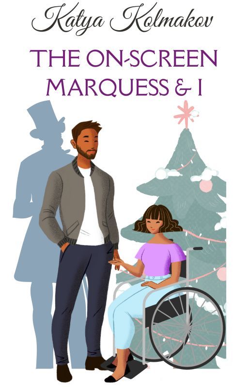 The On-Screen Marquess & I (The Holyoake Christmas Series, Book 1) by kkolmakov