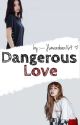 Dangerous Love  by Sally_JL