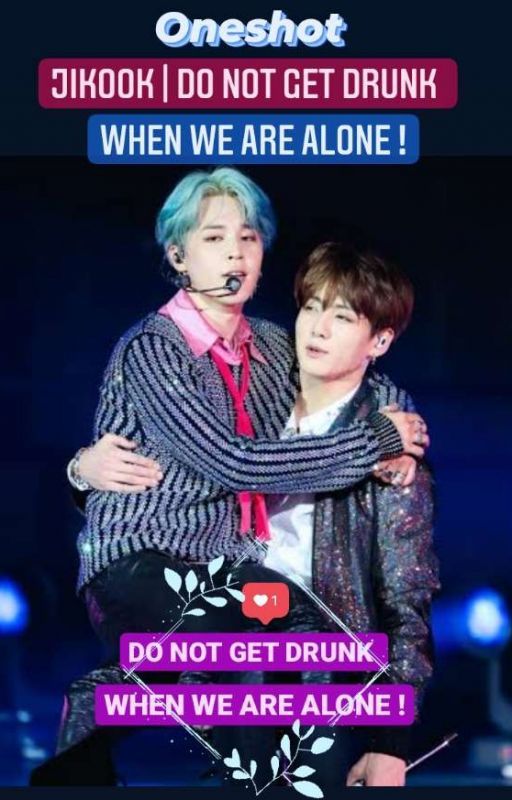 Jikook AU³ | Do Not Get Drunk when We are Alone! ✓ by Amii_OT7