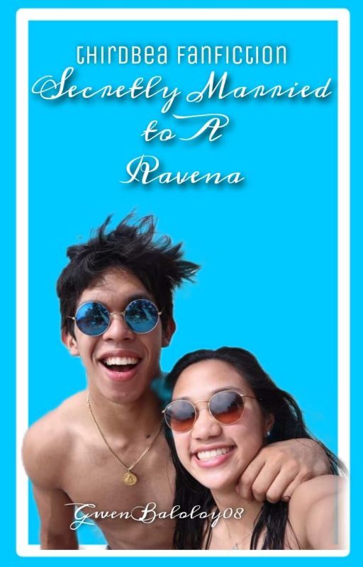 Secretly Married To A Ravena by gwenbaloloy08