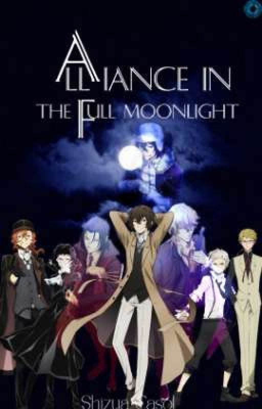 Alliance in the full moonlight // BSD-FF (Eng) by Inteyvat_Khaenriah