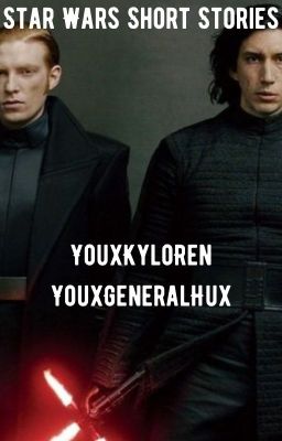 Star Wars Shorts & One Shots [ReaderxKylo/ReaderxHux} cover