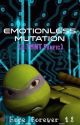 Emotionless Mutation (Book Three) by hope_forever_18