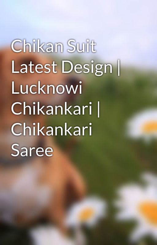 Chikan Suit Latest Design | Lucknowi Chikankari | Chikankari Saree by onlinechikan