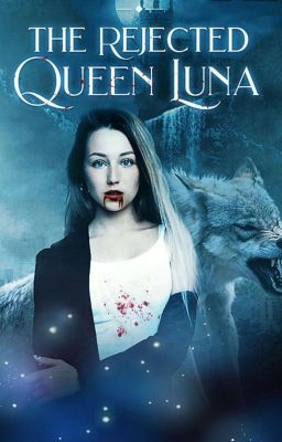 The Rejected Queen Luna cover