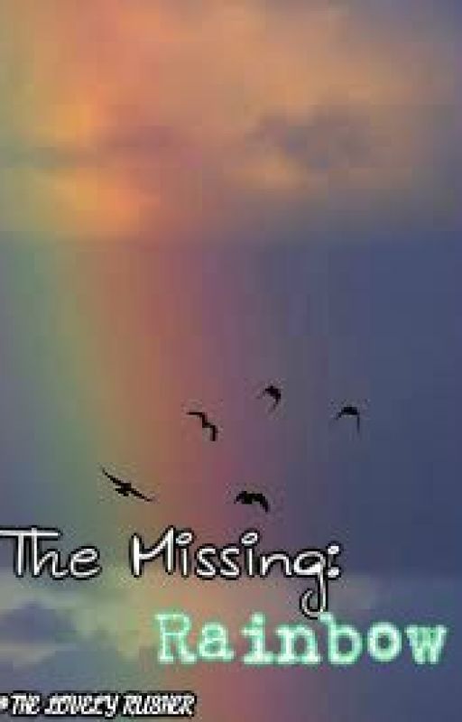 The Missing Rainbow (A Kendall Schmidt Love Story) by TheLovelyRusher