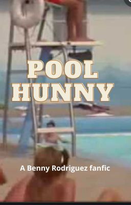 Pool Hunny // Benny Rodriguez cover