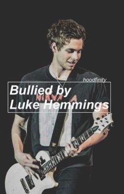 Bullied by Luke Hemmings cover