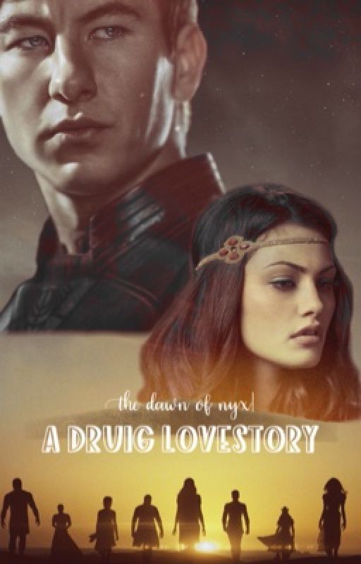 The Dawn of Nyx | A Druig Lovestory by xox_babeee