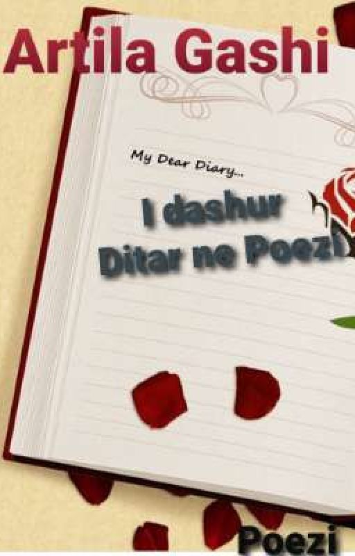 I dashur, Ditar ne Poezi by ArtilaGashi