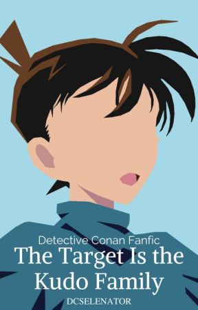 Detective Conan: The Target is Kudo Family by dcselenator