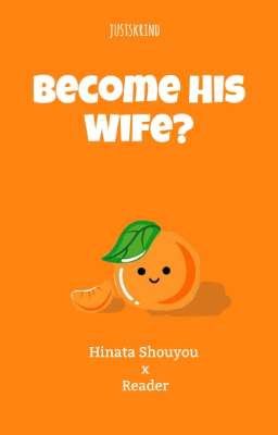 Become His Wife? |  Hinata Shouyou X Reader cover