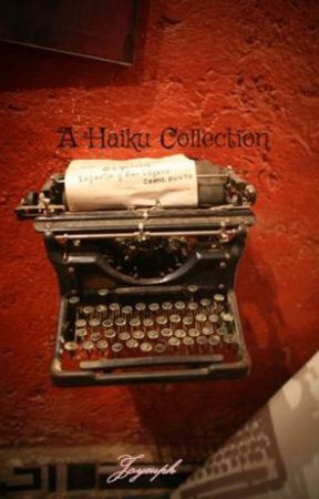 A Haiku Collection by Joyeuph