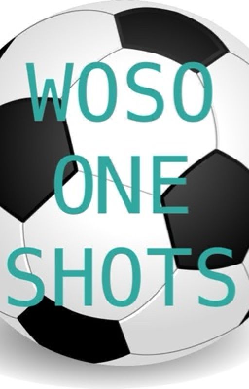 Woso one shots by woso_fan_5