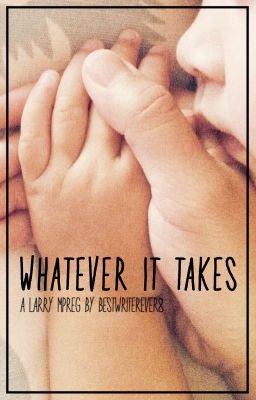 Whatever It Takes ~ larry mpreg au cover