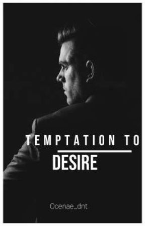 temptation to desire by oceane_dnt